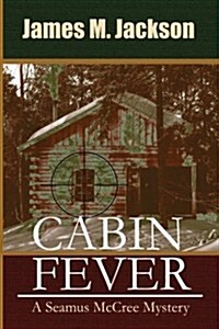 Cabin Fever (Paperback)