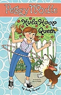 Peggy Noodle, Hula Hoop Queen (Paperback)