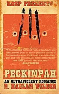 Peckinpah: An Ultraviolent Romance (Paperback)