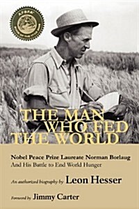 The Man Who Fed the World (Paperback)