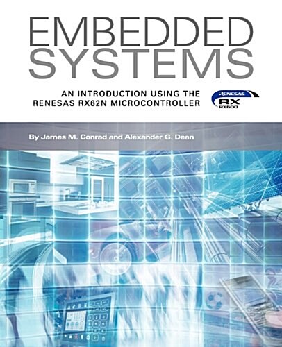 Embedded Systems, an Introduction Using the Renesas Rx62n Microcontroller (Paperback)
