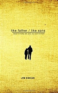 Like Father, Like Sons: Meditations on God as Our Father (Paperback)