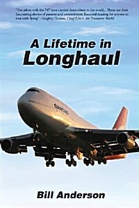 A Lifetime in Longhaul (Paperback)