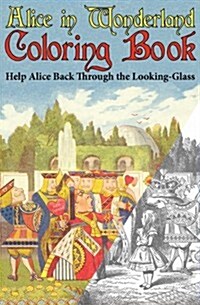 Alice in Wonderland Coloring Book: Help Alice Back Through the Looking-Glass (Abridged) (Engage Books) (Paperback)