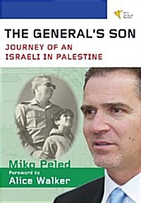 The Generals Son: Journey of an Israeli in Palestine (Hardcover)