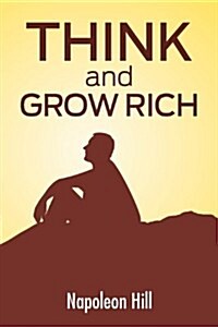 Think and Grow Rich: The Secret to Wealth Updated for the 21st Century (Paperback)