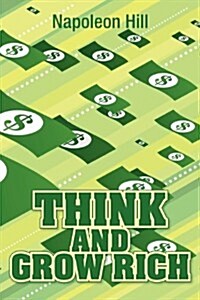 Think and Grow Rich, Original 1937 Classic Edition (Paperback)