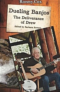 Dueling Banjos: The Deliverance of Drew (Paperback)