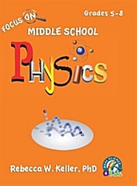 Focus on Middle School Physics Student Textbook (Hardcover) (Hardcover)
