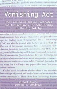 Vanishing ACT: The Erosion of Online Footnotes and Implications for Scholarship in the Digital Age (Paperback)