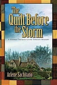 The Quilt Before the Storm (Paperback)