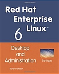 Red Hat Enterprise Linux 6: Desktop and Administration (Paperback)