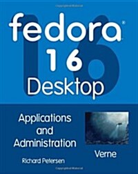 Fedora 16 Desktop: Applications and Administration (Paperback)