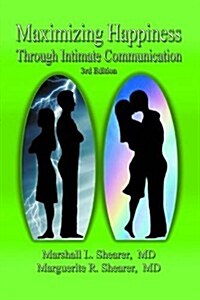 Maximizing Happiness Through Intimate Communication 3rd Edition (Paperback)