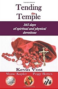 Tending the Temple: 365 Days of Spiritual and Physical Devotions (Paperback)