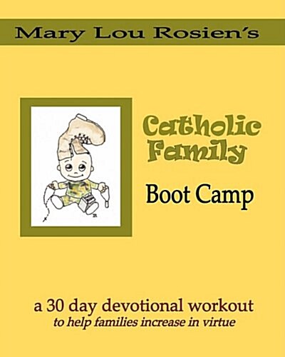 Catholic Family Boot Camp (Paperback)