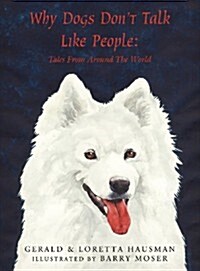 Why Dogs Dont Talk Like People: Tales from Around the World (Hardcover)