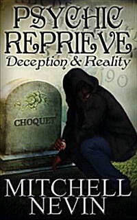 Psychic Reprieve: Deception and Reality (Paperback)