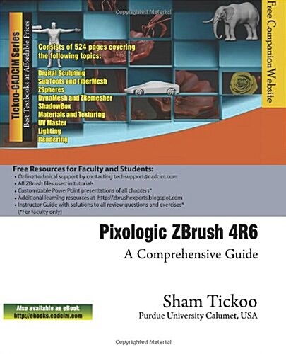 Pixologic Zbrush 4r6: A Comprehensive Guide (Paperback)