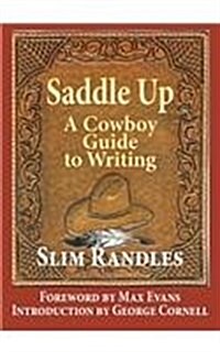 Saddle Up: A Cowboy Guide to Writing (Paperback)