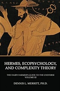 Hermes, Ecopsychology, and Complexity Theory (Paperback)