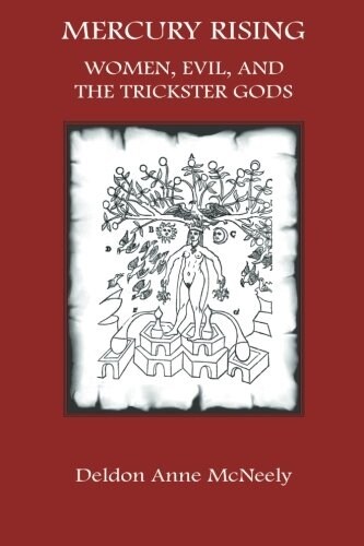 Mercury Rising: Women, Evil and the Trickster Gods (Paperback)