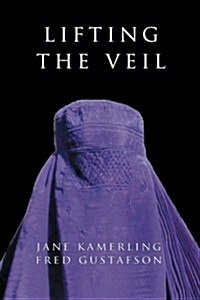 Lifting the Veil: Why They Hate Us (Paperback)