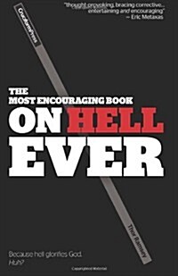 The Most Encouraging Book on Hell Ever (Paperback)