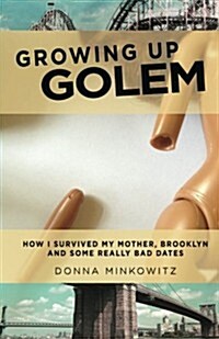 Growing Up Golem (Paperback)