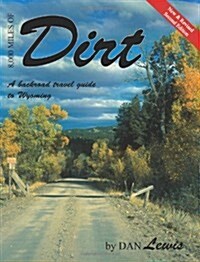 8,000 Miles of Dirt: A Backroad Travel Guide to Wyoming (Paperback)