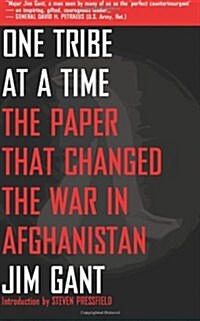 One Tribe at a Time: The Paper That Changed the War in Afghanistan (Paperback)