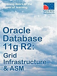 Oracle Database 11g R2: Grid Infrastructure & ASM (Paperback)