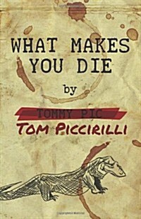 What Makes You Die (Paperback)
