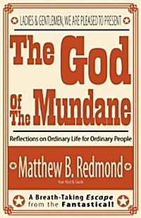 The God of the Mundane (Paperback)