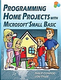 Programming Home Projects with Microsoft Small Basic (Paperback, 12, Revised)