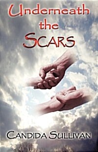 Underneath the Scars (Paperback)