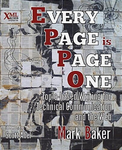 Every Page Is Page One: Topic-Based Writing for Technical Communication and the Web (Paperback)