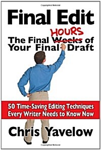 Final Edit, the Final Hours of Your Final Draft (Paperback)