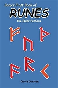 Babys First Book of Runes: Elder Futhark (Paperback)