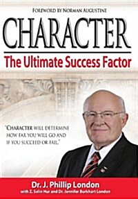Character: The Ultimate Success Factor (Hardcover)