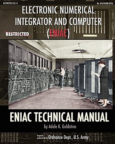 Electronic Numerical Integrator and Computer (Eniac) Eniac Technical Manual (Paperback)