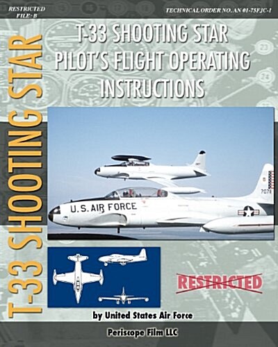 T-33 Shooting Star Pilots Flight Operating Instructions (Paperback)