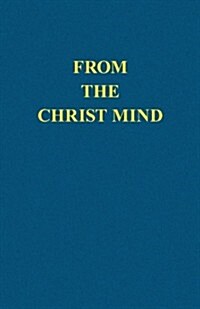 From the Christ Mind: Jesus of Nazareth (Paperback)