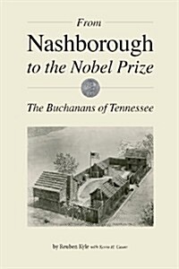 From Nashborough to the Nobel Prize: The Buchanans of Tennessee (Paperback)