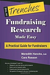 Fundraising Research Made Easy: A Practical Guide for Fundraisers (Paperback)