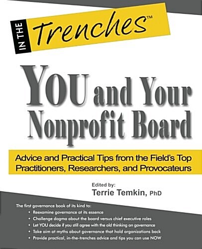 You and Your Nonprofit Board: Advice and Practical Tips from the Fields Top Practitioners, Researchers, and Provocateurs (Paperback)
