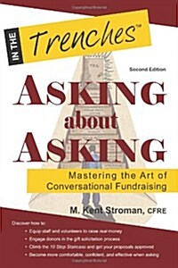 Asking about Asking: Mastering the Art of Conversational Fundraising (Paperback, 2, Revised)