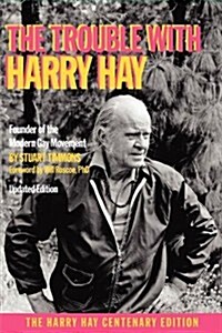 The Trouble with Harry Hay (Paperback, Centenary)