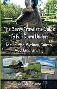 The Savvy Travelers Guide to Fun Down Under (Paperback)