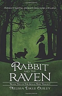 The Rabbit and the Raven: Book Two in the Solas Beir Trilogy (Paperback)